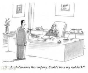 "I've decided to leave the company. Could I have my soul back?" at The New Yorker Store_1273513734644